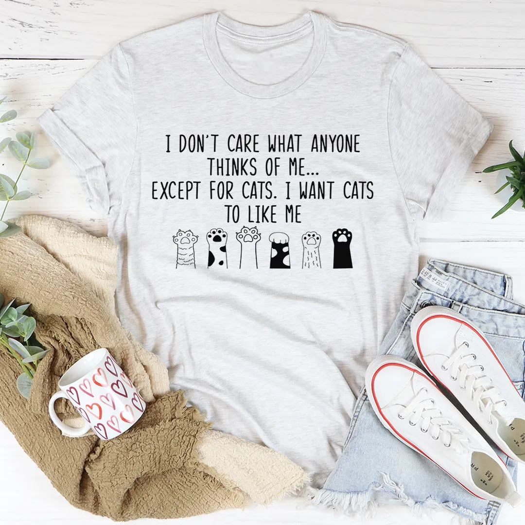 Graphic T-Shirts I Want Cats To Like Me Tee