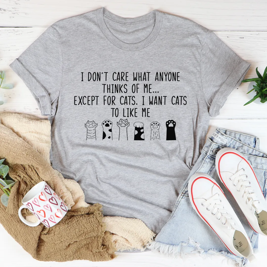 Graphic T-Shirts I Want Cats To Like Me Tee