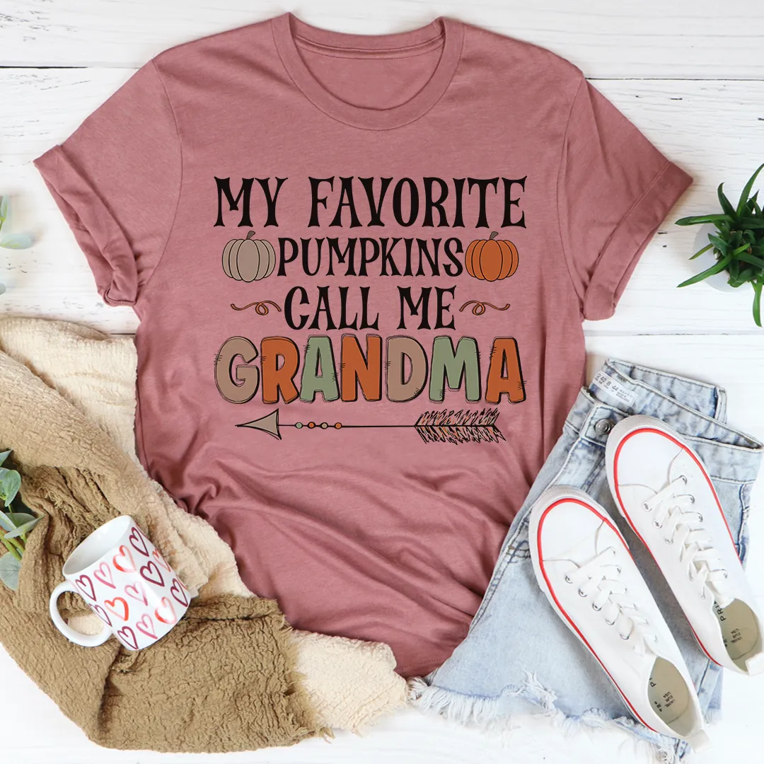 Graphic T-Shirts My Favorite Pumpkins Call Me Grandma Tee
