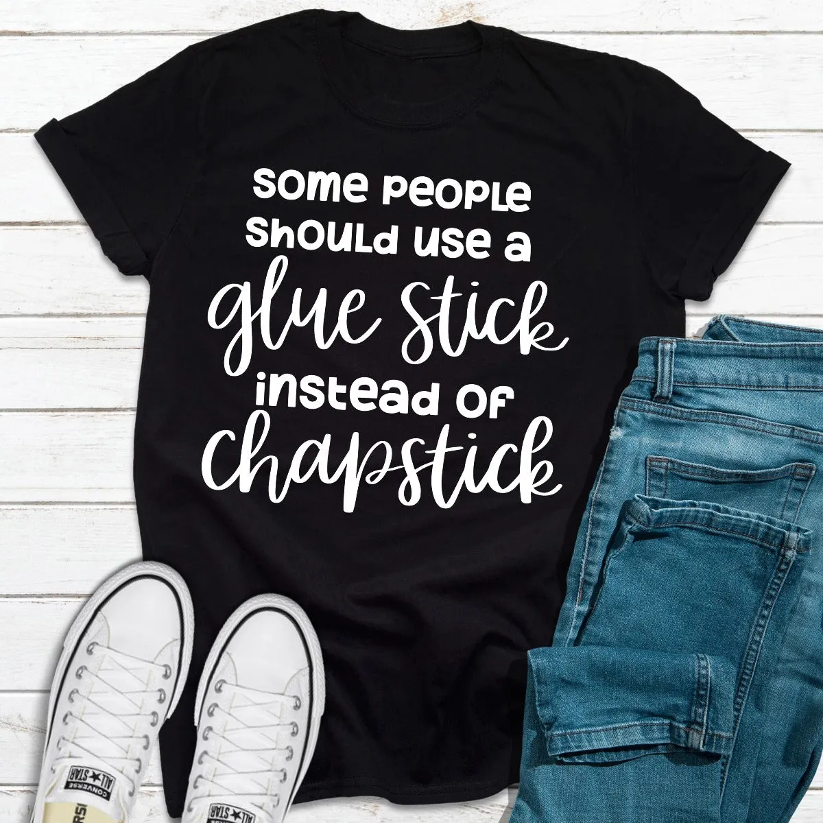 Graphic T-Shirts Some People Should Use Glue Stick