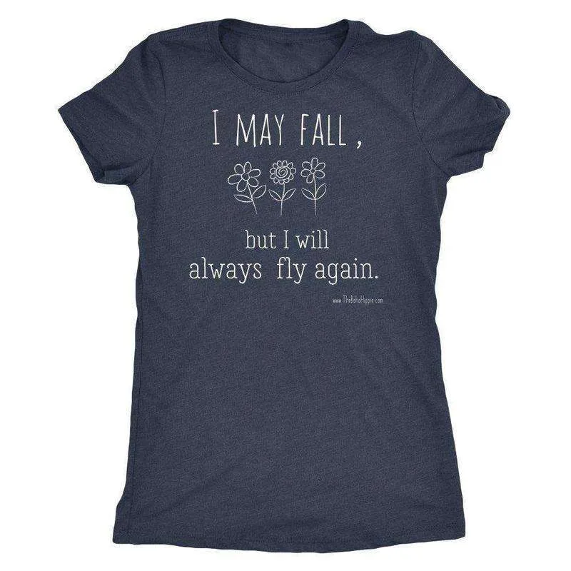 I May Fall Inspirational Women's Soft Vintage Feel T-shirt